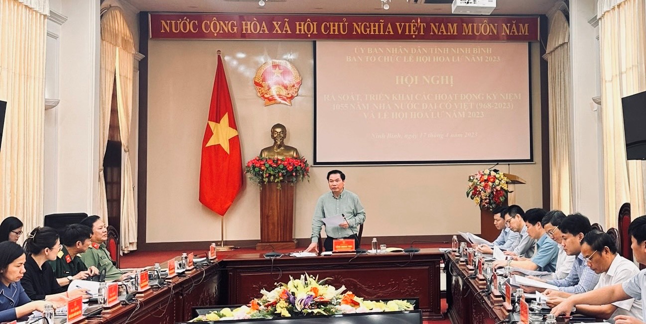 Hội nghị rà soát việc triển khai các hoạt động kỷ niệm 1055 năm Nhà nước Đại Cồ Việt (968 - 2023) và Lễ hội Hoa Lư năm 2023
